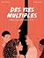 Des vies multiples: Carnets d'une jeune actrice Vol.1