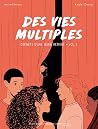 Des vies multiples: Carnets d'une jeune actrice Vol.1 Des vies multiples: Carnets d'une jeune actrice Vol.1