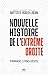 Nouvelle histoire de l'extrême droite: France 1780-2025