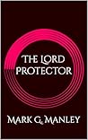 The Lord Protector (Duel 2 Book 3)