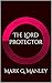 The Lord Protector by Mark Manley