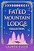 Fated Mountain Lodge Collection by Lauren Esker Fated Mountain Lodge Collection by Lauren Esker