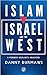 Islam, Israel and the West by Danny Burmawi