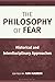 The Philosophy of Fear: His...