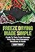 Freeze Drying Made Simple: ...