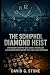 THE SCHIPHOL DIAMOND HEIST:...