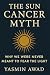 The Sun Cancer Myth: Why Sk...