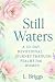 Still Waters by L. Briggs