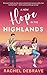 A New Hope in the Highlands: Book 1 of the Haddon House Series (Highland Hearts: The Haddon House Duets)