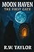 MOONHAVEN: THE FIRST GATE