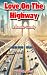 LOVE ON THE HIGHWAY by Timothy Bell