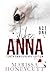 The Life of Anna, Tenth Anniversary Edition: Act 1