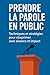 Prendre la parole en public...