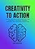 Creativity to Action: The A...
