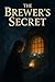 The Brewer's Secret: Her ma...