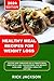 HEALTHY MEAL RECIPES FOR WE...
