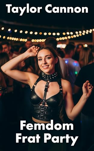 Femdom Frat Party (Femdom University Book 4)