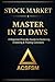 Stock Market Master In 21 D...