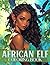 African Elf Coloring Book: ...