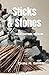 Sticks & Stones by Craig A Smith