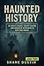 Haunted History Large Print...