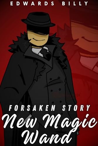 New Magic Wand | FORSAKEN Story (Kindle Edition)
