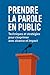 Prendre la parole en public...