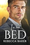 In His Bed: One-Night Stand with the Boss