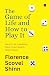 The Game of Life and How to...