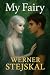 My Fairy by Werner Stejskal My Fairy by Werner Stejskal