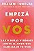 Empezá por vos: Las 9 duras verdades sobre el amor que cambiarán tu vida (Spanish Edition)