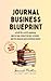 Journal Business Blueprint:...