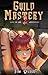 Guild Mastery 2: Slice of L...