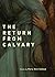 The Return from Calvary: Poems
