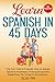 Learn Spanish in 45 Days by Elio TM