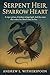 Serpent Heir, Sparrow Heart by Andrew Witherspoon
