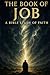 The Book of Job: A Bible St...
