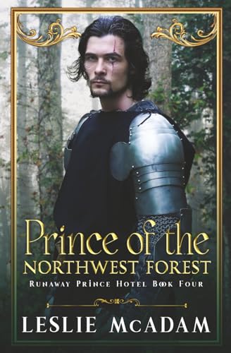 Prince of the Northwest Forest (Runaway Prince Hotel #4)