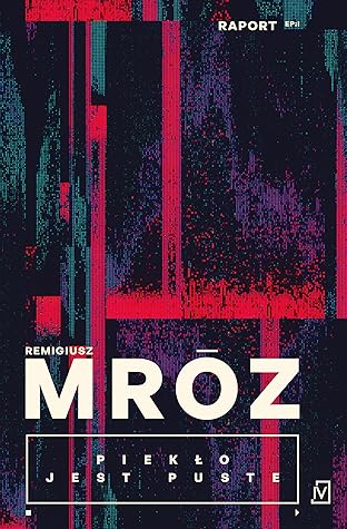 Piekło jest puste (Raport, #1)