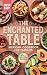 The Enchanted Table: A New ...