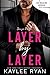 Layer by Layer: Sawyer & Royce: Wenn der Boss zur Versuchung wird. (Die Riggins Brüder) (German Edition)