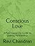 Conscious Love: A Psychoana...