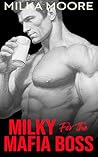 Milky For The Maf...