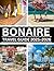 BONAIRE TRAVEL GUIDE 2025–2026