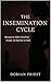 The Insemination Cycle: Bec...