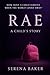 RAE: A Child's Story