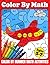 Color By Math: Fun-Filled C...