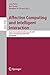 Affective Computing and Intelligent Interaction by Ana Paiva