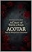 How Well Do You Know A Court of Thorns and Roses (ACOTAR)? by Selene Riddlemoon