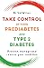 Take Control of Your Prediabetes and Type 2 Diabetes: Prevent, manage and reverse your condition